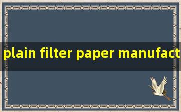 plain filter paper manufacturers